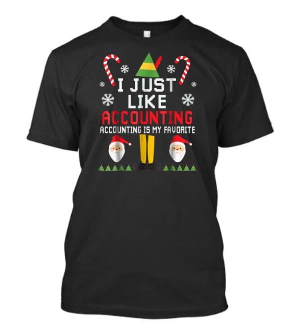 I Just Like Accounting Accounting Is My Favorite Christmas Candy Cane Snowflakes Santa Hat T-Shirt