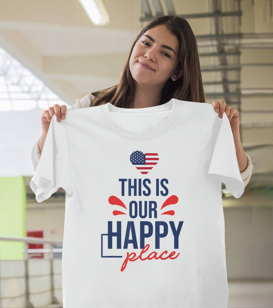 This Is Our Happy Place American Flag Heart T-Shirt
