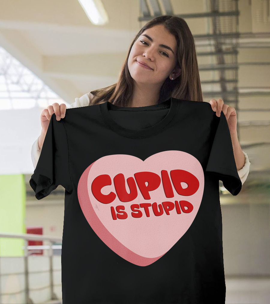 Cupid Is Stupid Anti Valentine's Day Funny Heart T-Shirt