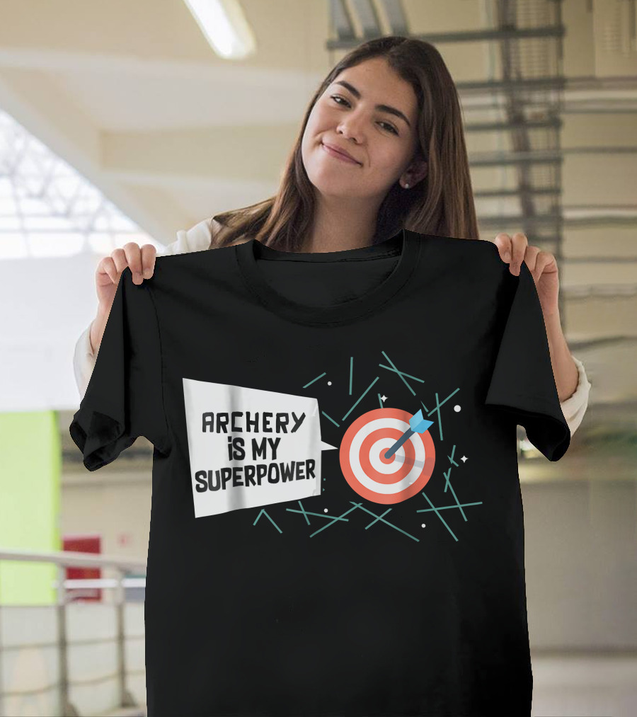 Archery Is My Superpower Target Arrow T-Shirt