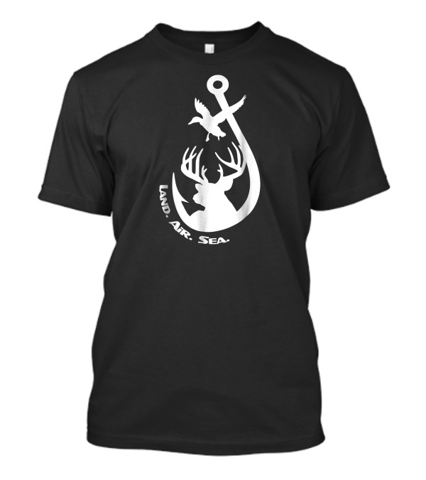 Awesome Hunting And Fishing Land Air Sea T-Shirt