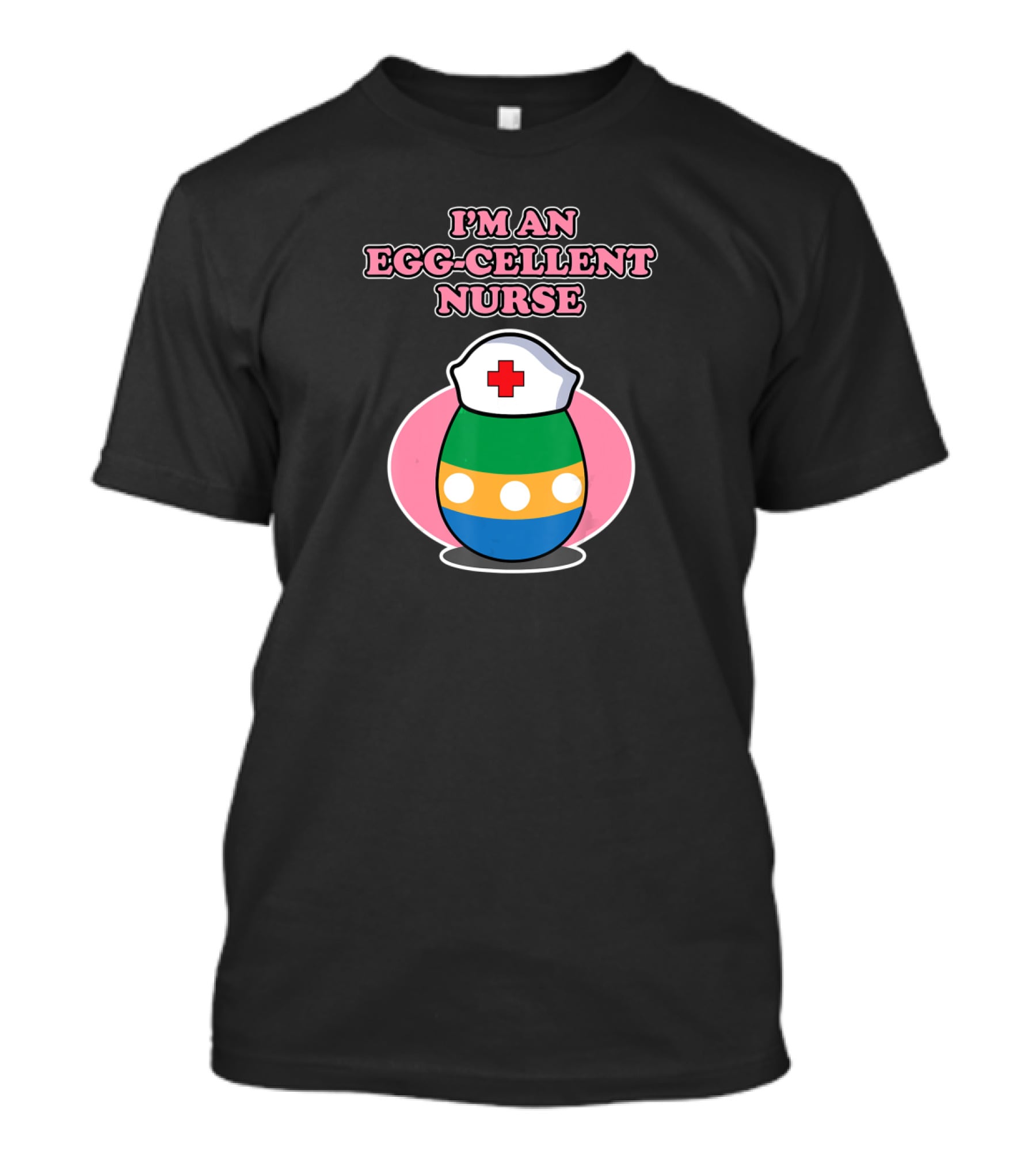 I'm An Egg-cellent Nurse Easter Egg With Nurse Hat T-Shirt