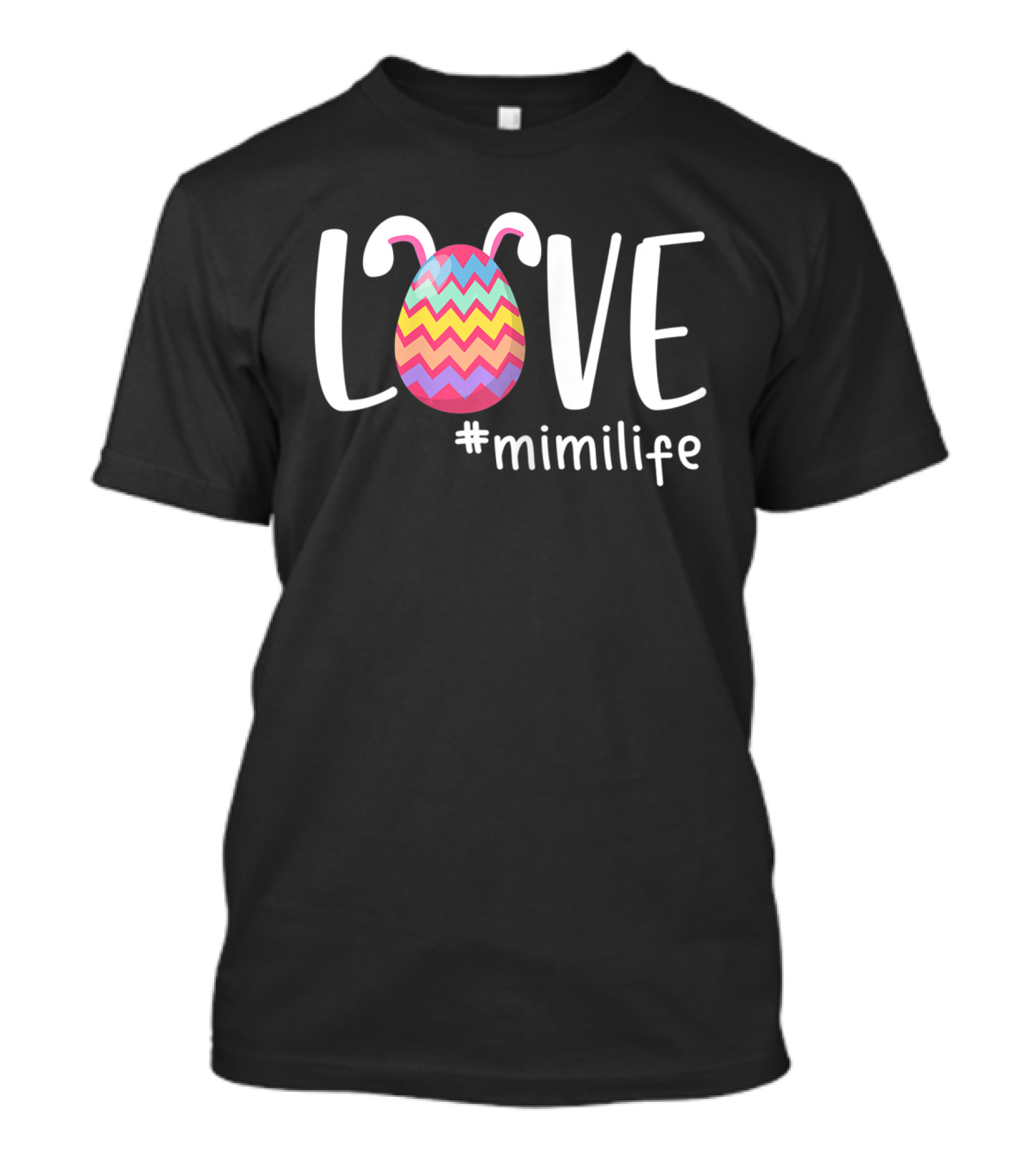 Love Mimilife Easter Egg Bunny Easter Day T-Shirt