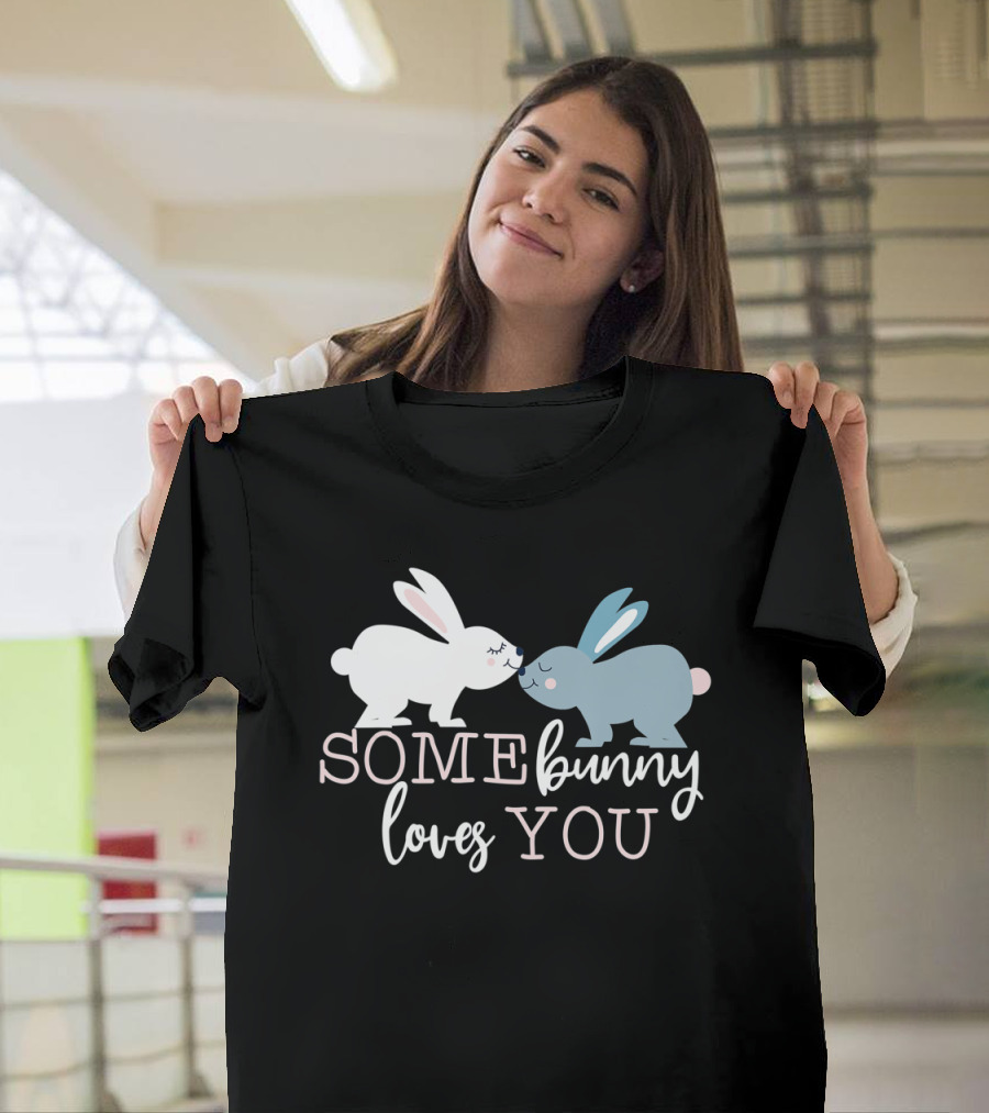 Some Bunny Loves You Rabbit Couple Easter T-Shirt