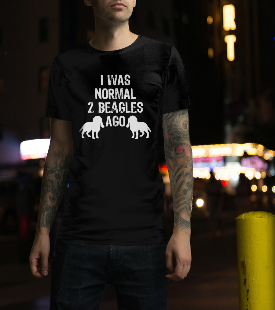 I Was Normal 2 Beagles Ago Funny Dog T-Shirt