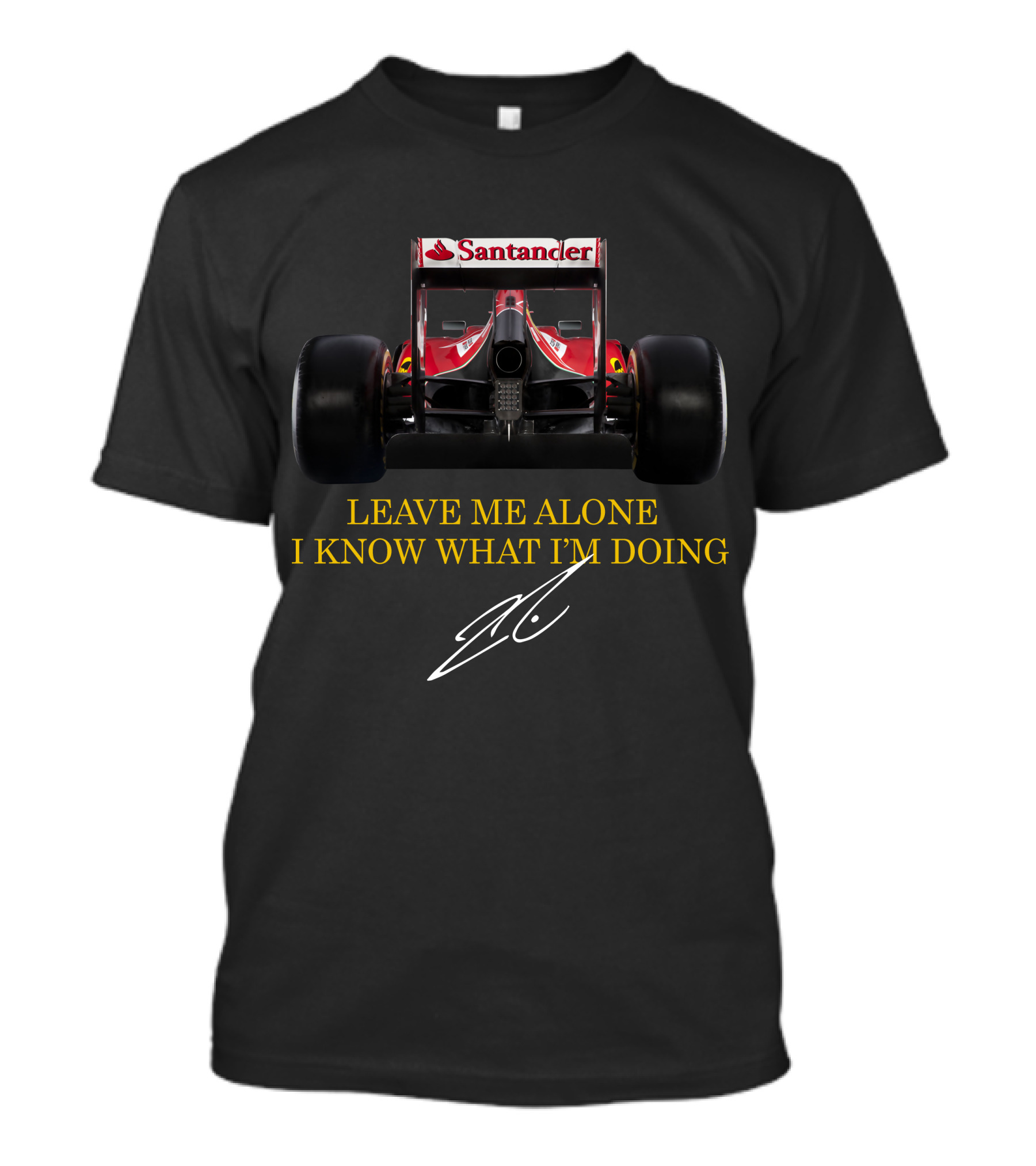 Kimi Raikkonen Leave Me Alone I Know What I'm Doing Santander Racing Car Signature T-Shirt