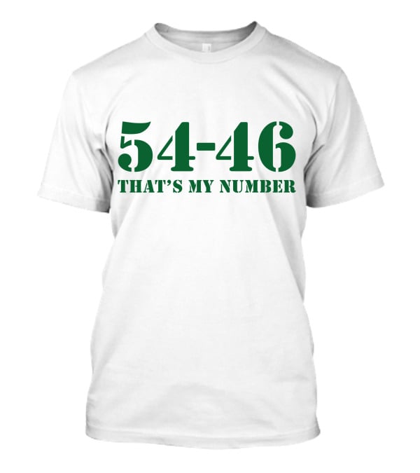54-46 That's My Number T-Shirt