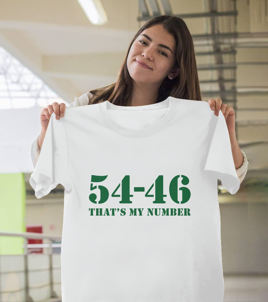 54-46 That's My Number T-Shirt