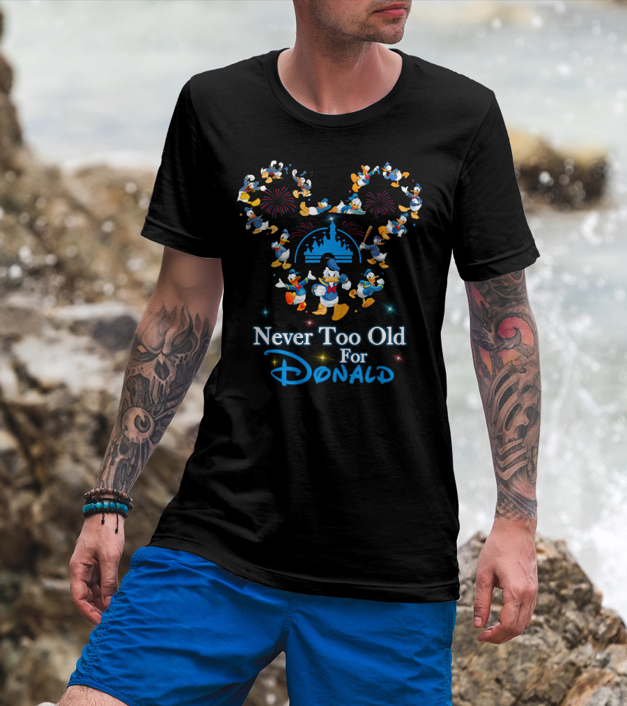 Never Too Old For Donald Duck Fireworks Castle Disney Mickey Ears T-Shirt
