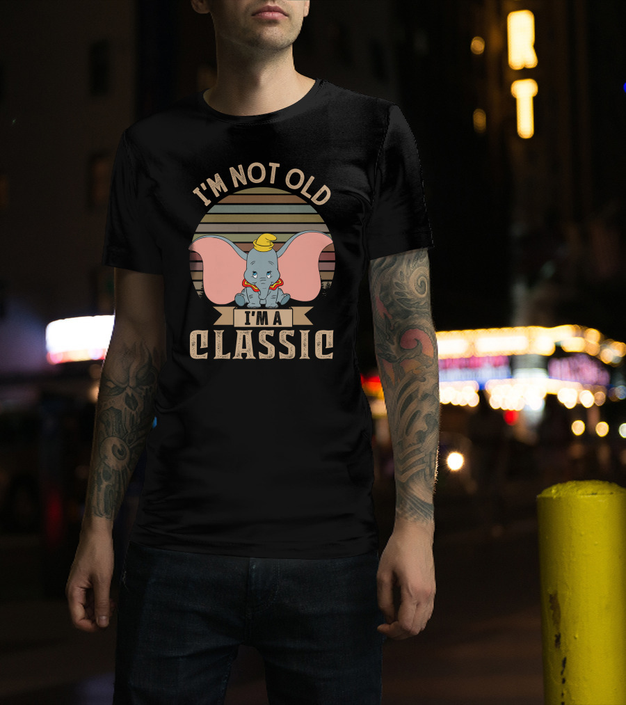 I'm Not Old I'm A Classic Dumbo T-Shirt
