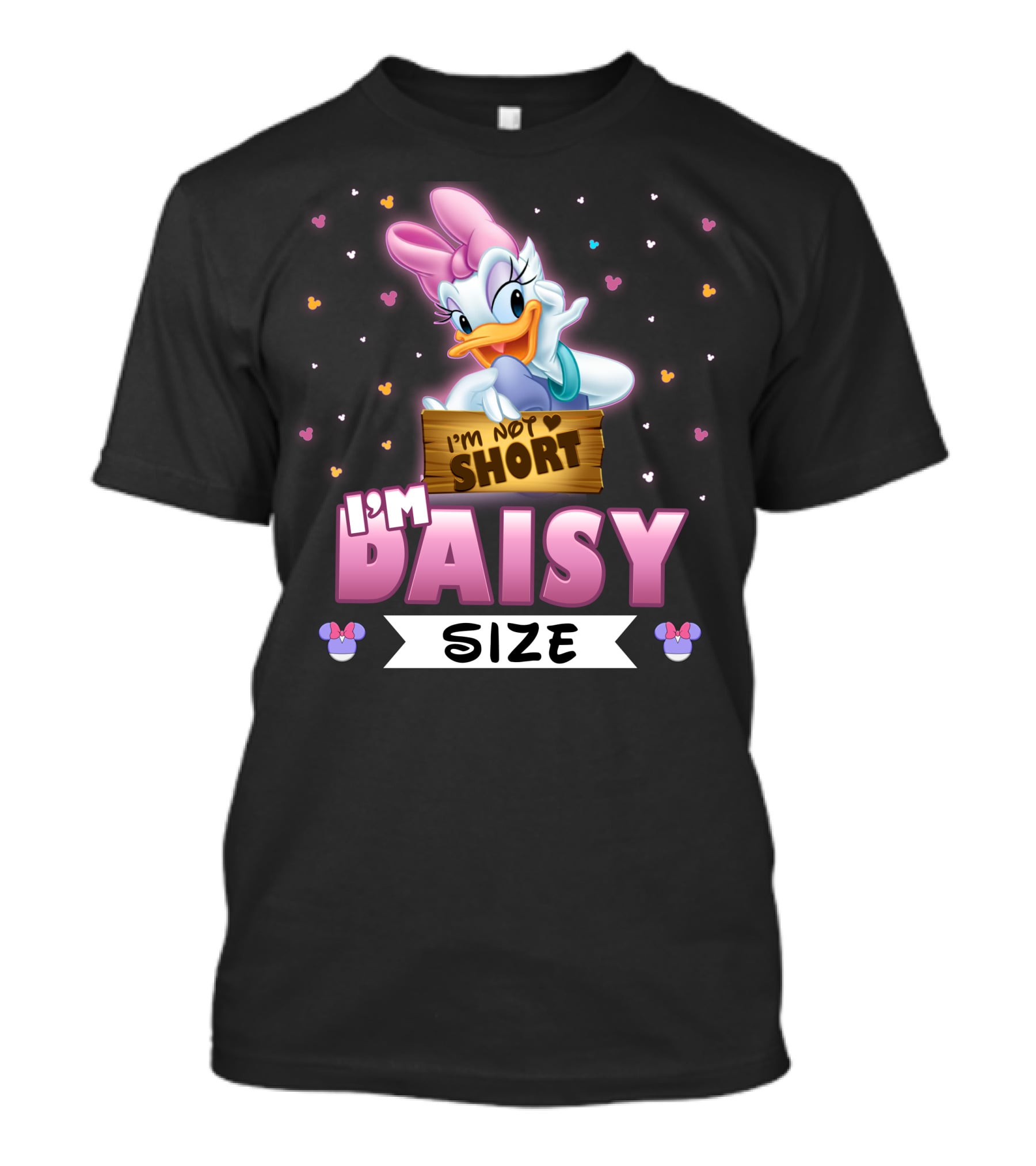 I'm Not Short I'm Daisy Size T-Shirt