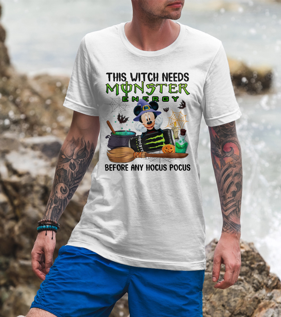 This Witch Needs Monster Energy With Mouse In Witch Hat Before Any Hocus Pocus T-Shirt