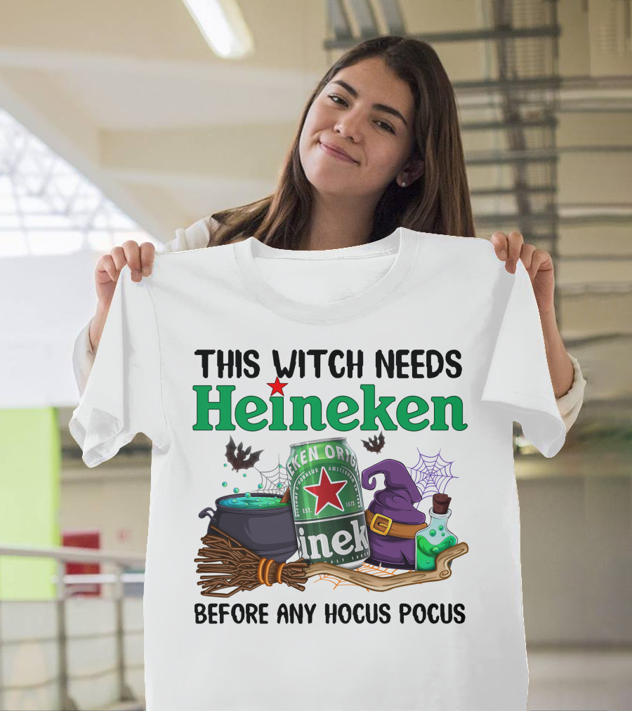 This Witch Needs Heineken With Cauldron Potion And Witch Hat Before Any Hocus Pocus T-Shirt
