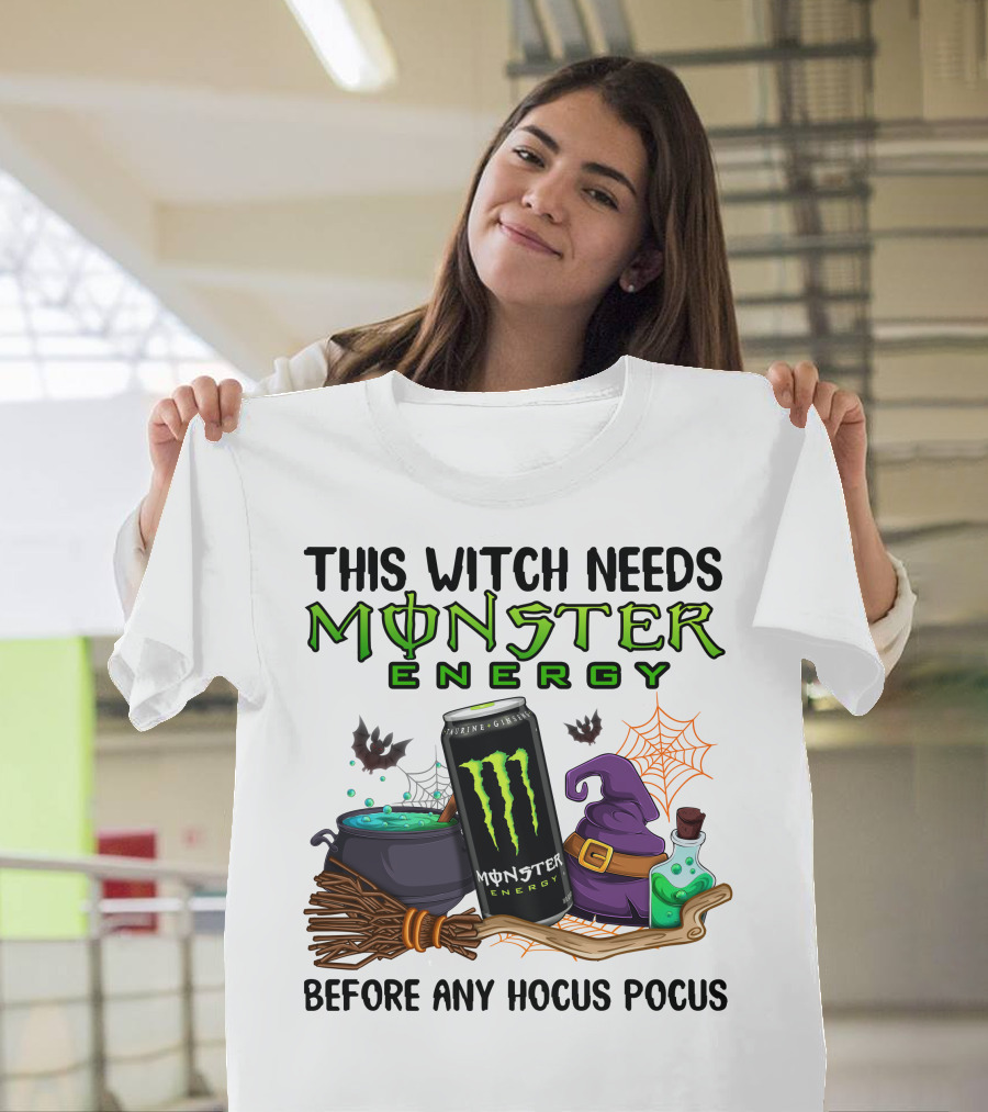 This Witch Needs Monster Energy Before Any Hocus Pocus T-Shirt