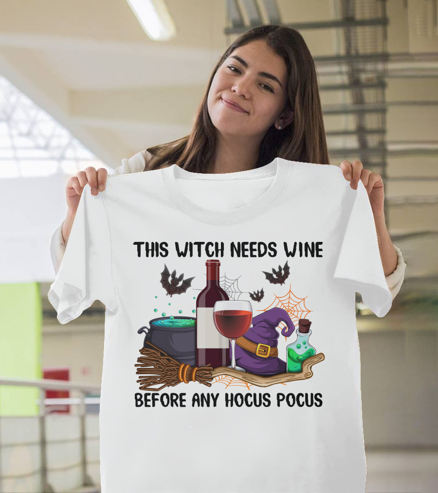 This Witch Needs Wine Before Any Hocus Pocus T-Shirt