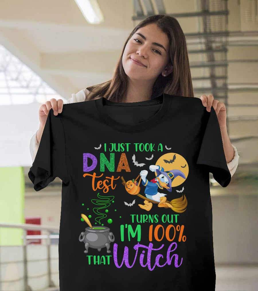 I Just Took A Dna Test Turns Out I'm 100% That Witch T-Shirt