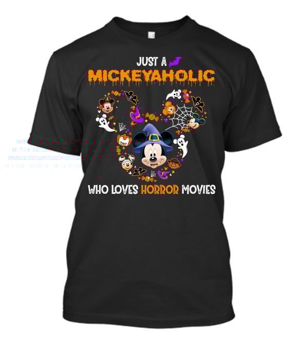 Just A Mickeyaholic Who Loves Horror Movies T-Shirt
