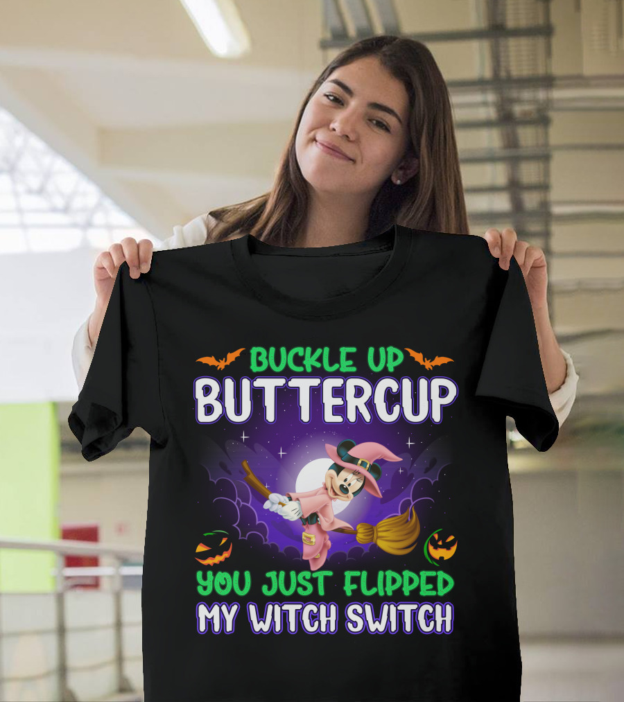 Buckle Up Buttercup You Just Flipped My Witch Switch Minnie Halloween Broomstick Pumpkins T-Shirt
