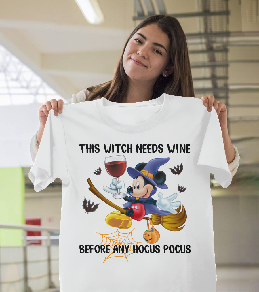 This Witch Needs Wine Before Any Hocus Pocus Mickey Mouse Halloween Broomstick Bat Pumpkin T-Shirt
