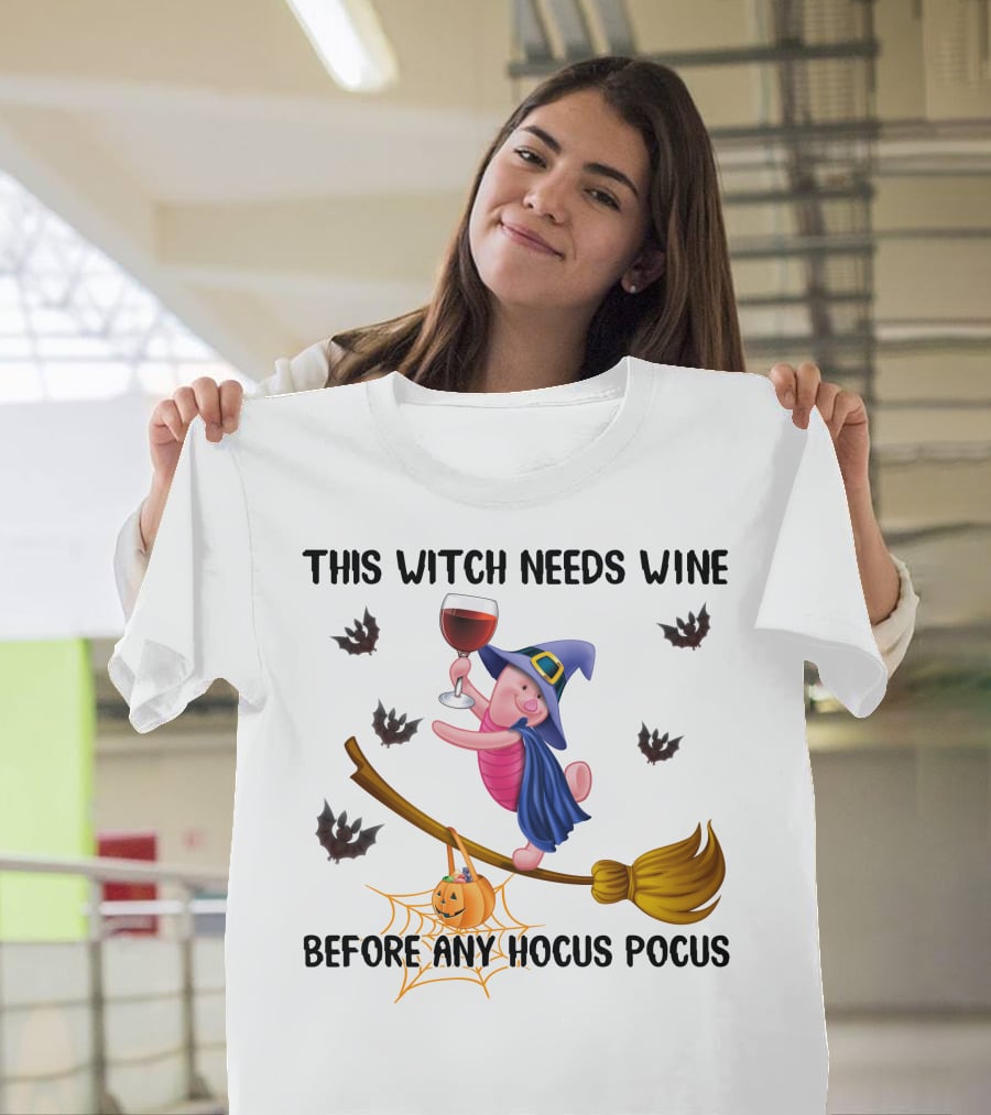 This Witch Needs Wine Before Any Hocus Pocus Piglet Broom Pumpkin Bat T-Shirt