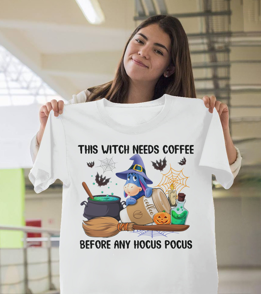 This Witch Needs Coffee Before Any Hocus Pocus Eeyore T-Shirt