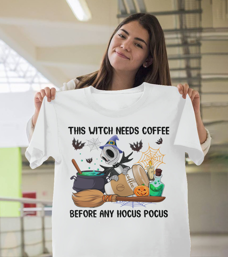 This Witch Needs Coffee Before Any Hocus Pocus Jack Skellington T-Shirt