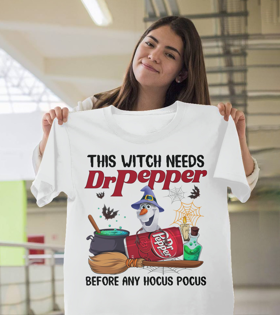 This Witch Needs Dr Pepper Before Any Hocus Pocus Olaf T-Shirt