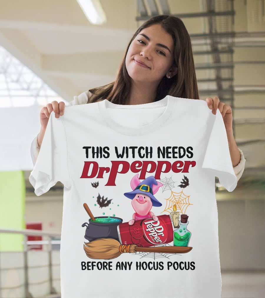 This Witch Needs Dr Pepper Piglet Before Any Hocus Pocus T-Shirt