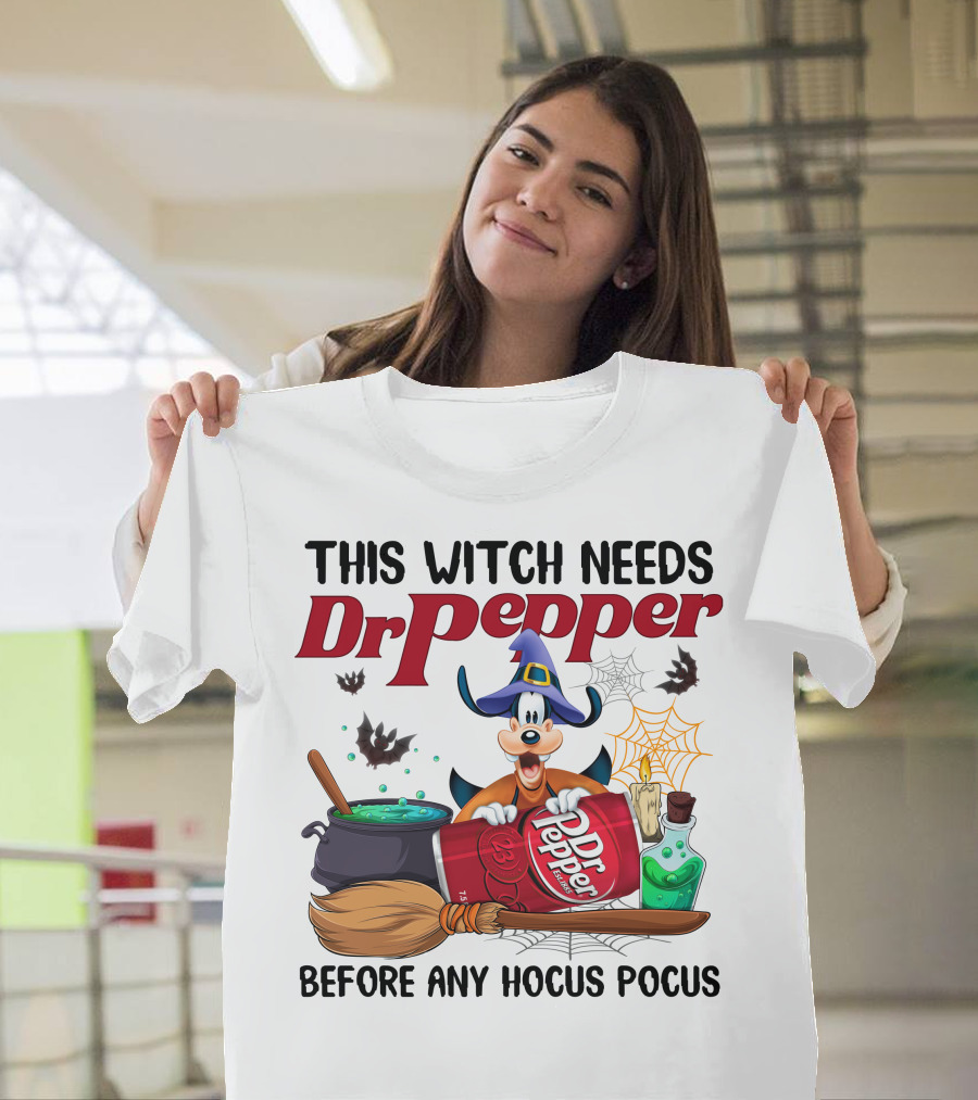 This Witch Needs Dr Pepper Before Any Hocus Pocus Goofy T-Shirt