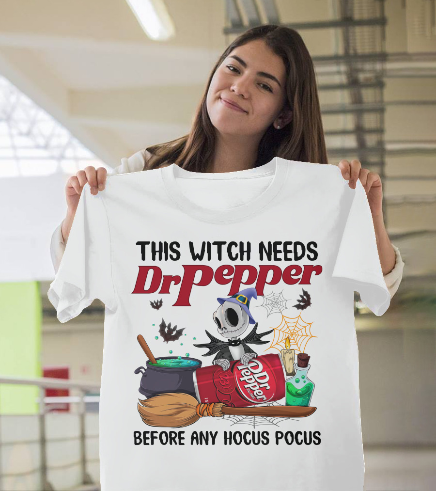 This Witch Needs Dr Pepper Before Any Hocus Pocus Jack Skellington T-Shirt