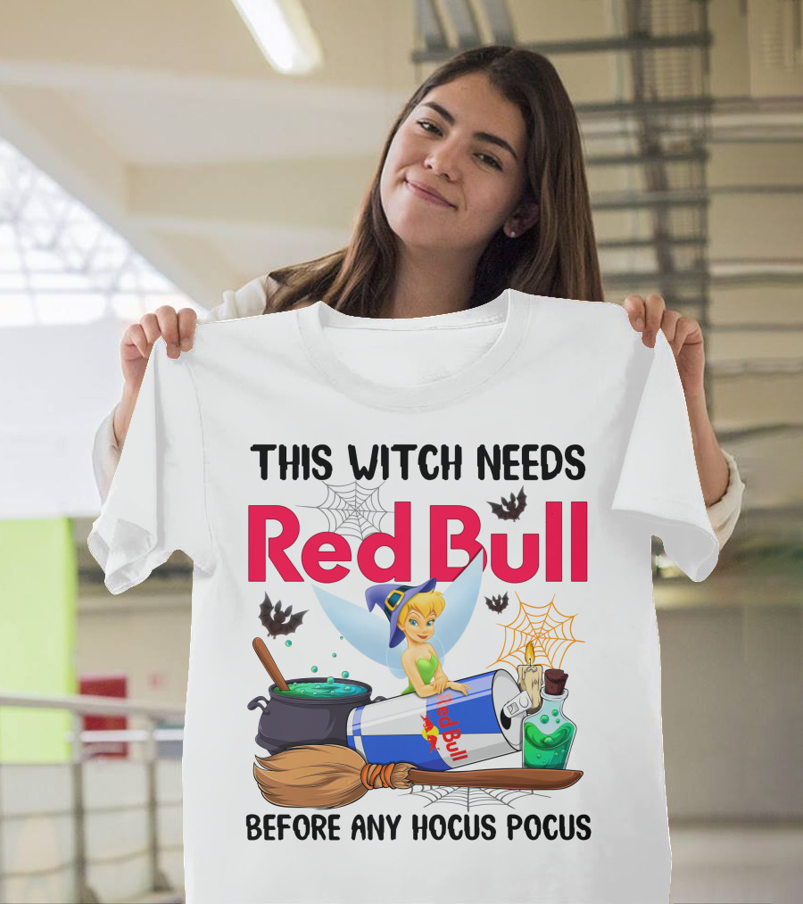This Witch Needs Red Bull Before Any Hocus Pocus Tinker Bell T-Shirt