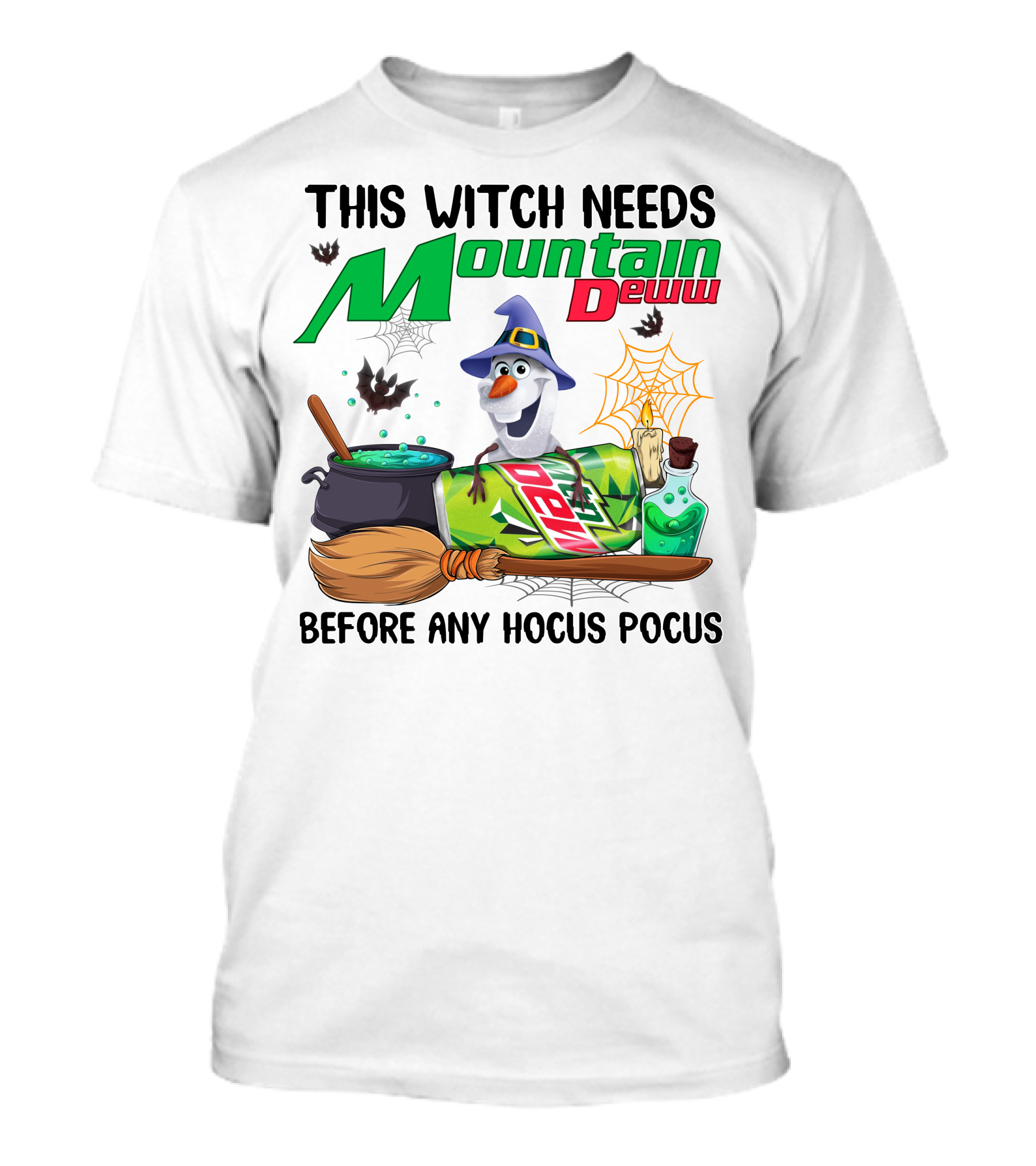 This Witch Needs Mountain Dew Before Any Hocus Pocus Olaf Halloween T-Shirt