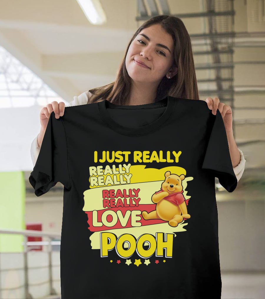I Just Really Really Really Really Love Pooh T-Shirt