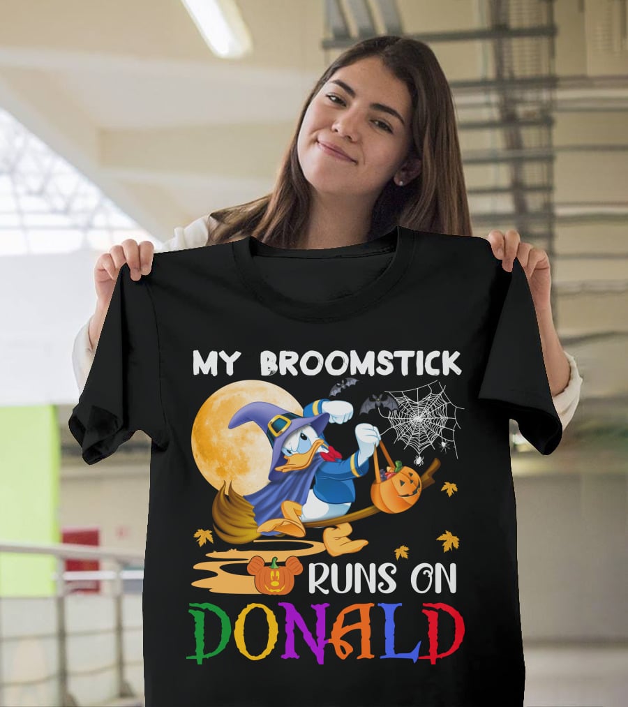 My Broomstick Runs On Donald T-Shirt