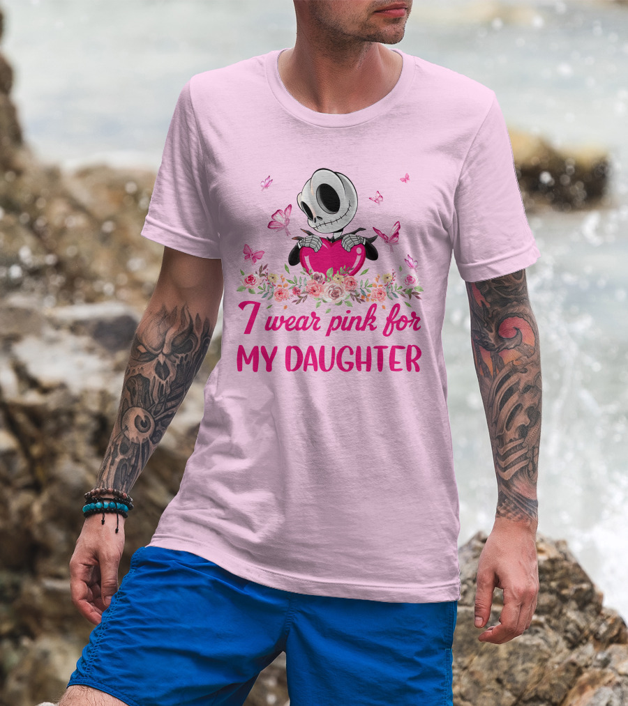 I Wear Pink For My Daughter T-Shirt