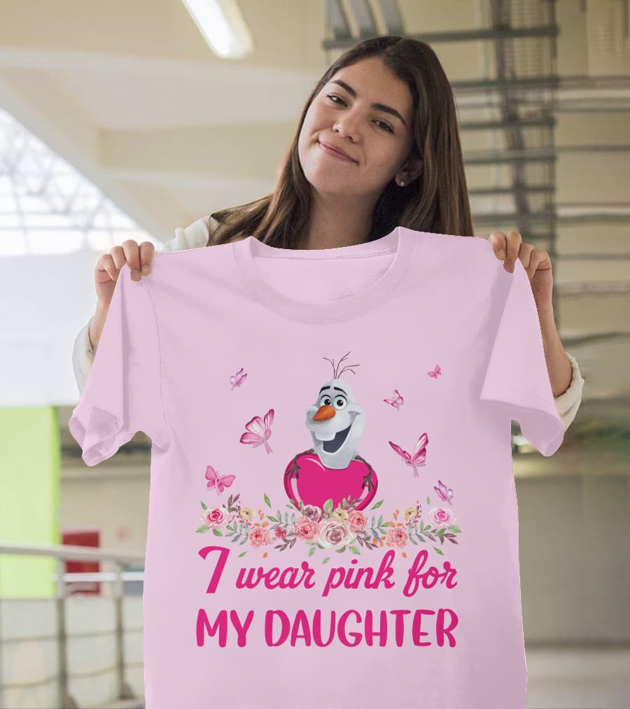 I Wear Pink For My Daughter Olaf Butterfly Flower T-Shirt