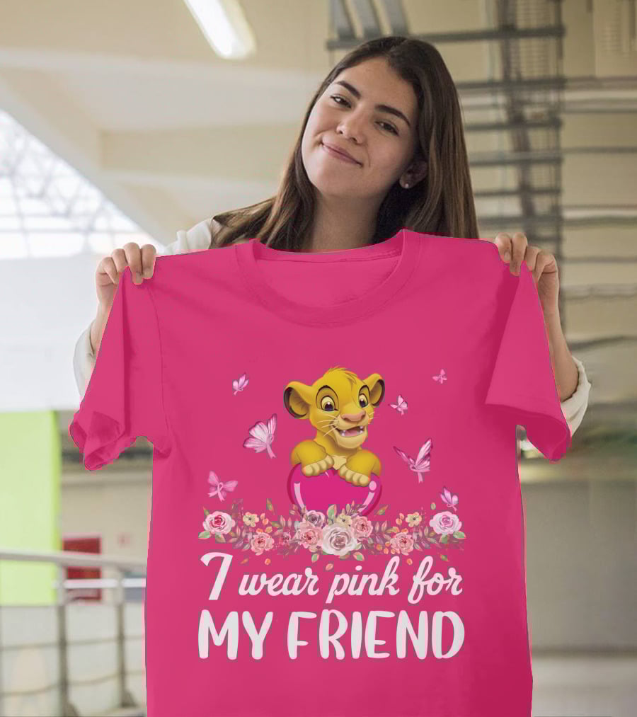 Simba I Wear Pink For My Friend T-Shirt