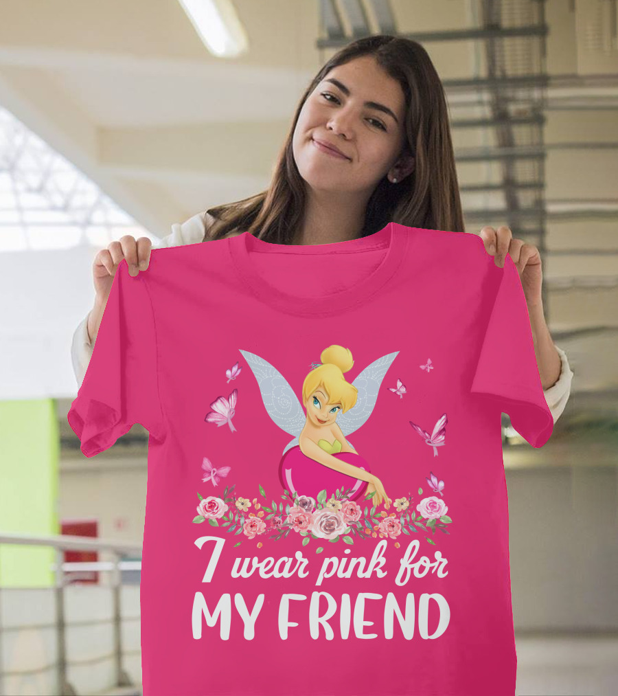 Tinkerbell I Wear Pink For My Friend T-Shirt