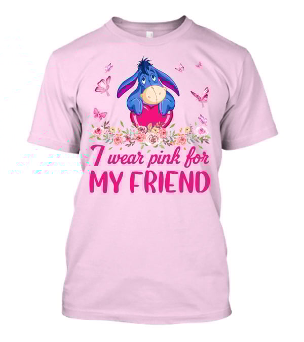 Eeyore I Wear Pink For My Friend T-Shirt