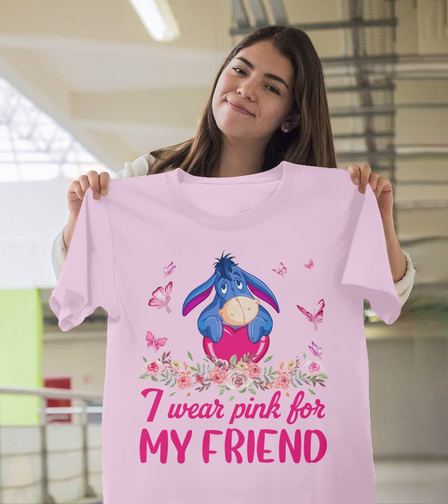 Eeyore I Wear Pink For My Friend T-Shirt