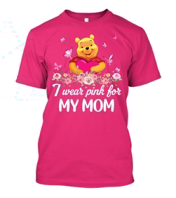 I Wear Pink For My Mom Pooh T-Shirt