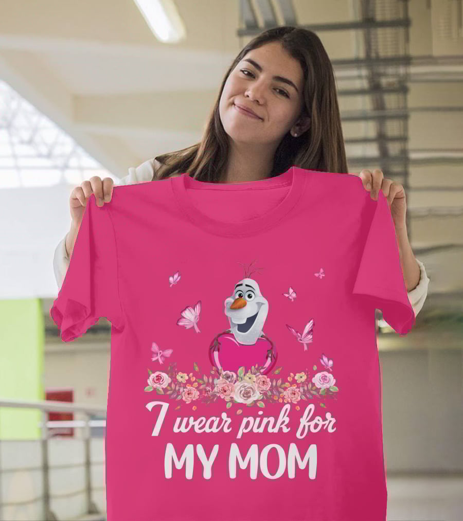 I Wear Pink For My Mom Olaf Roses Butterflies T-Shirt