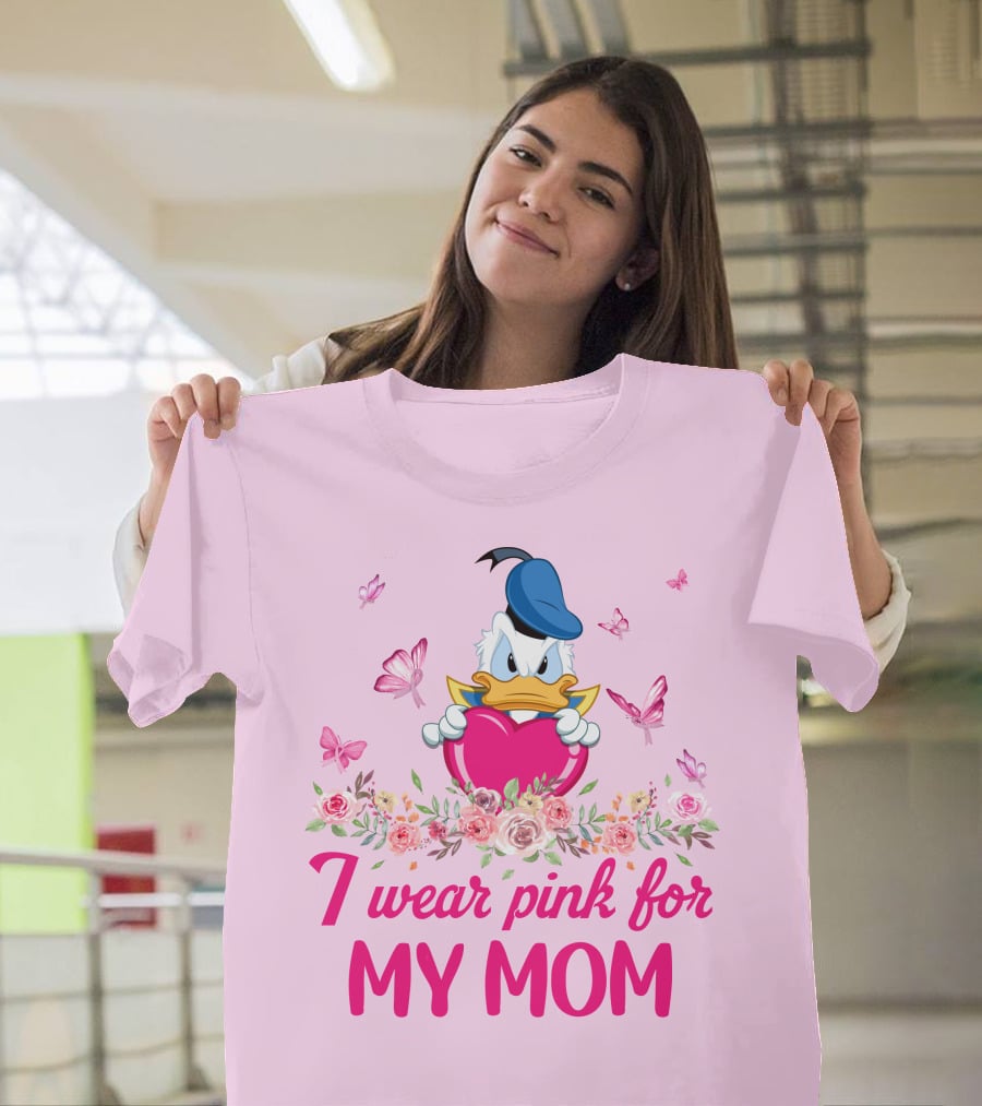 I Wear Pink For My Mom Donald Duck Roses Butterflies T-Shirt