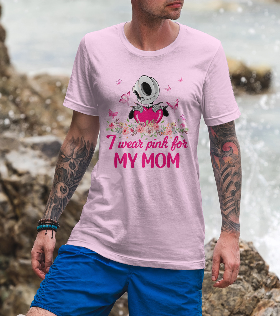 I Wear Pink For My Mom Jack Skellington Pink Butterflies Flowers T-Shirt