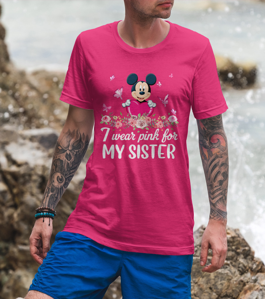 Mickey I Wear Pink For My Sister T-Shirt