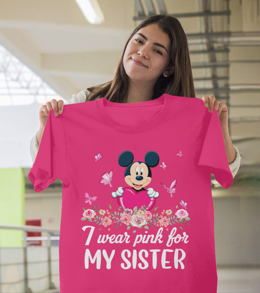 Mickey I Wear Pink For My Sister T-Shirt