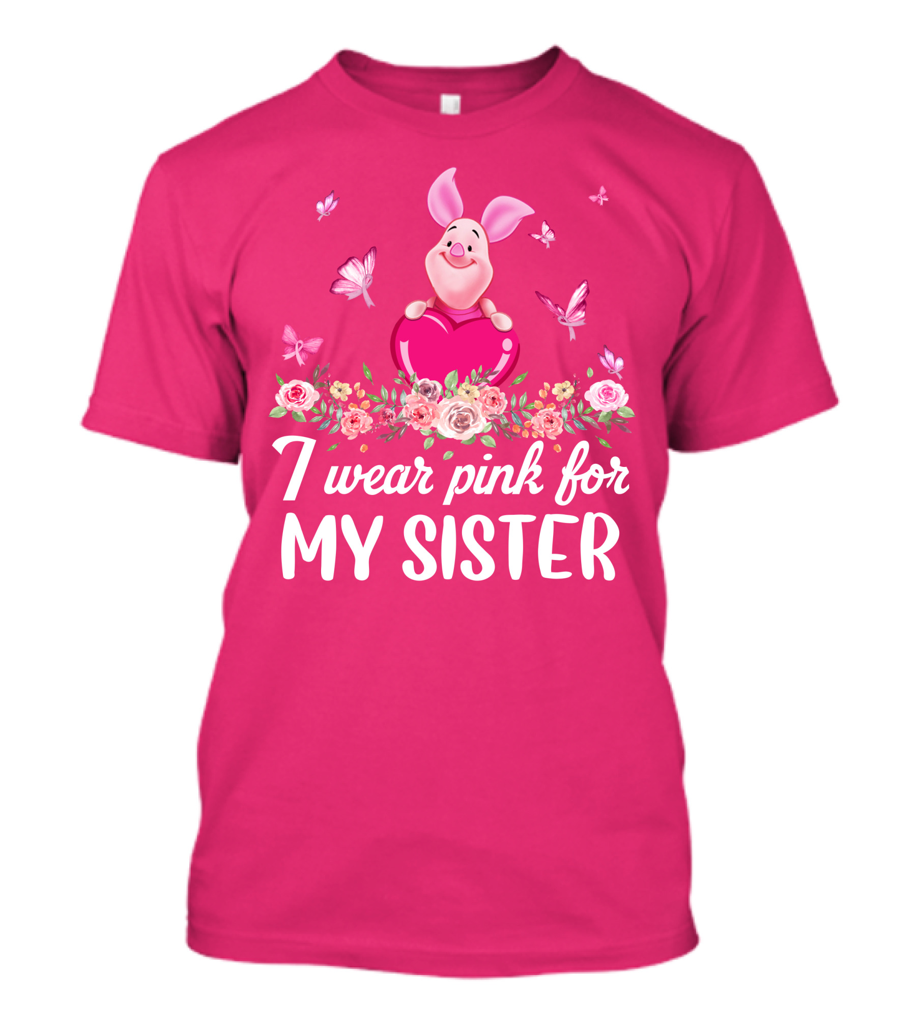 I Wear Pink For My Sister Piglet T-Shirt