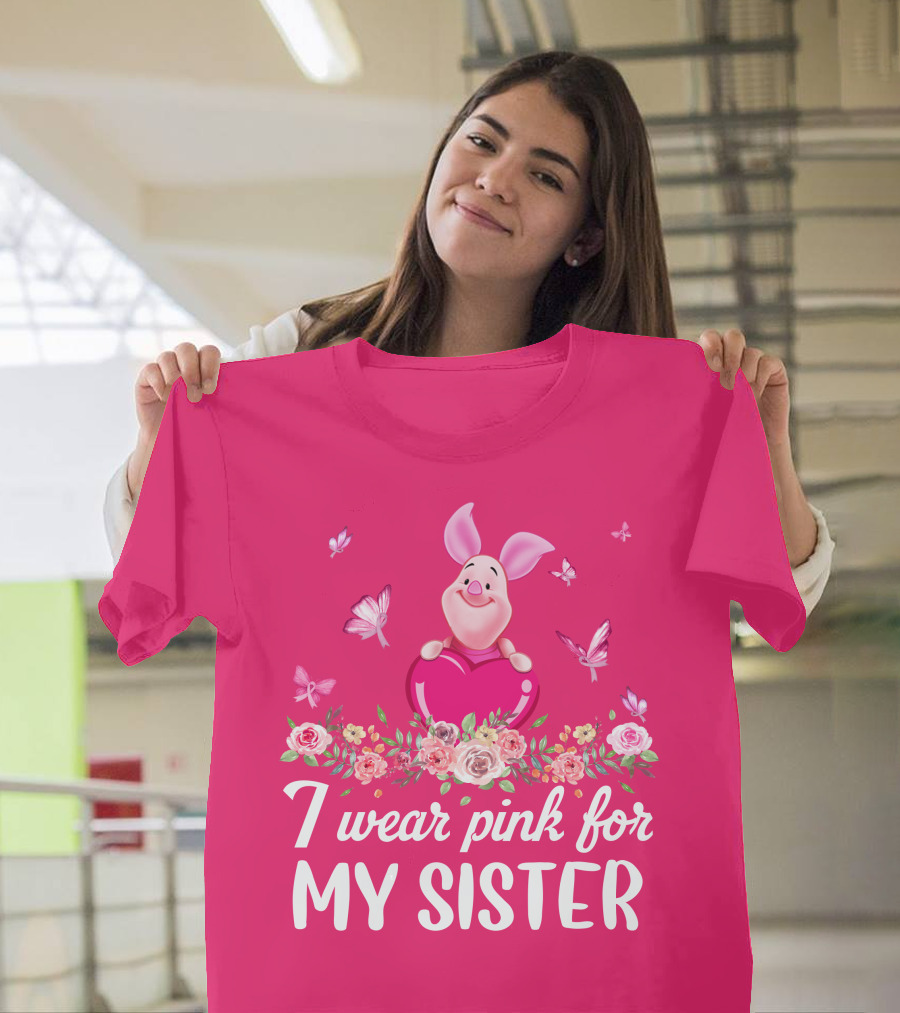 I Wear Pink For My Sister Piglet T-Shirt