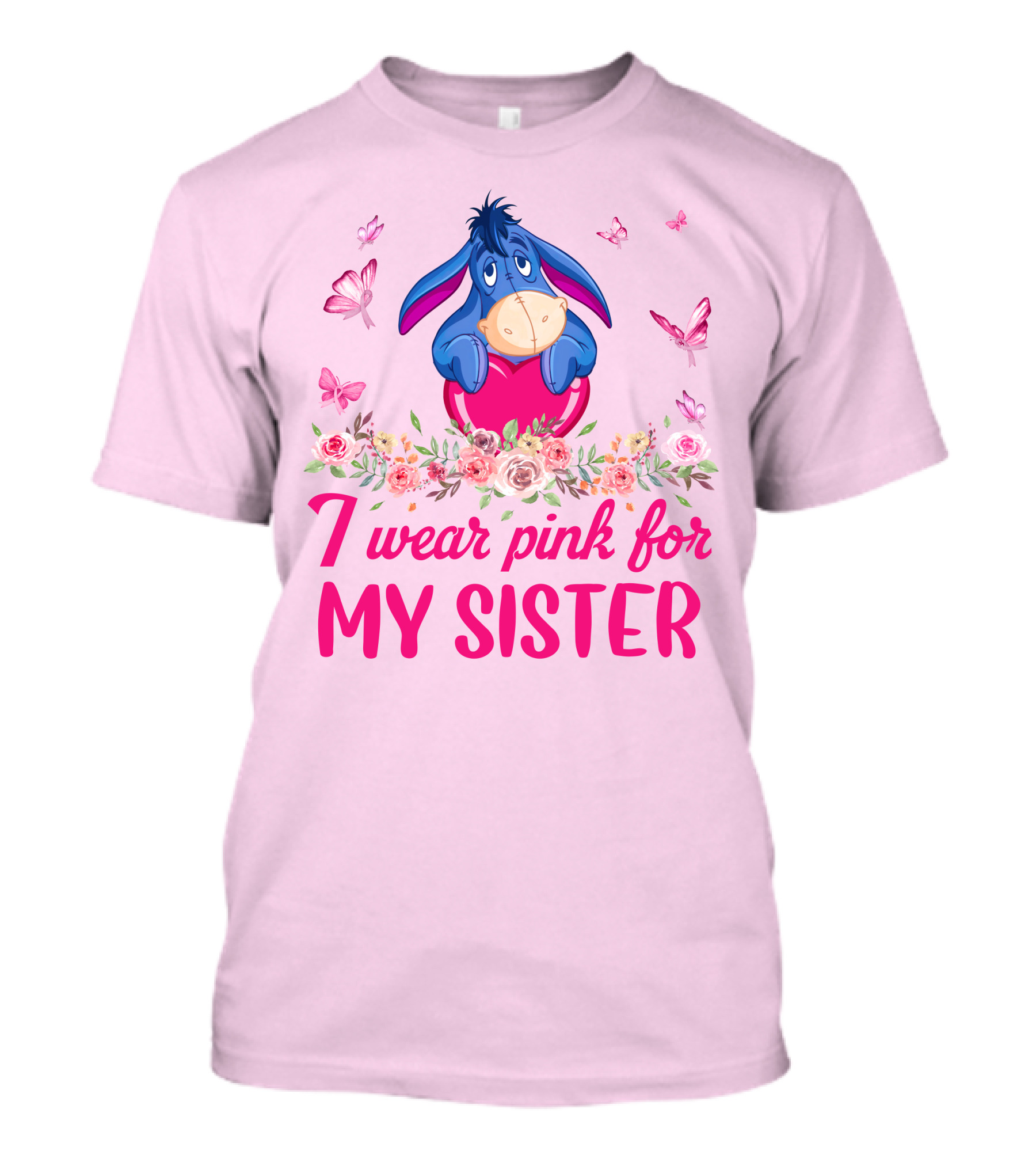 I Wear Pink For My Sister Eeyore Floral Butterflies T-Shirt