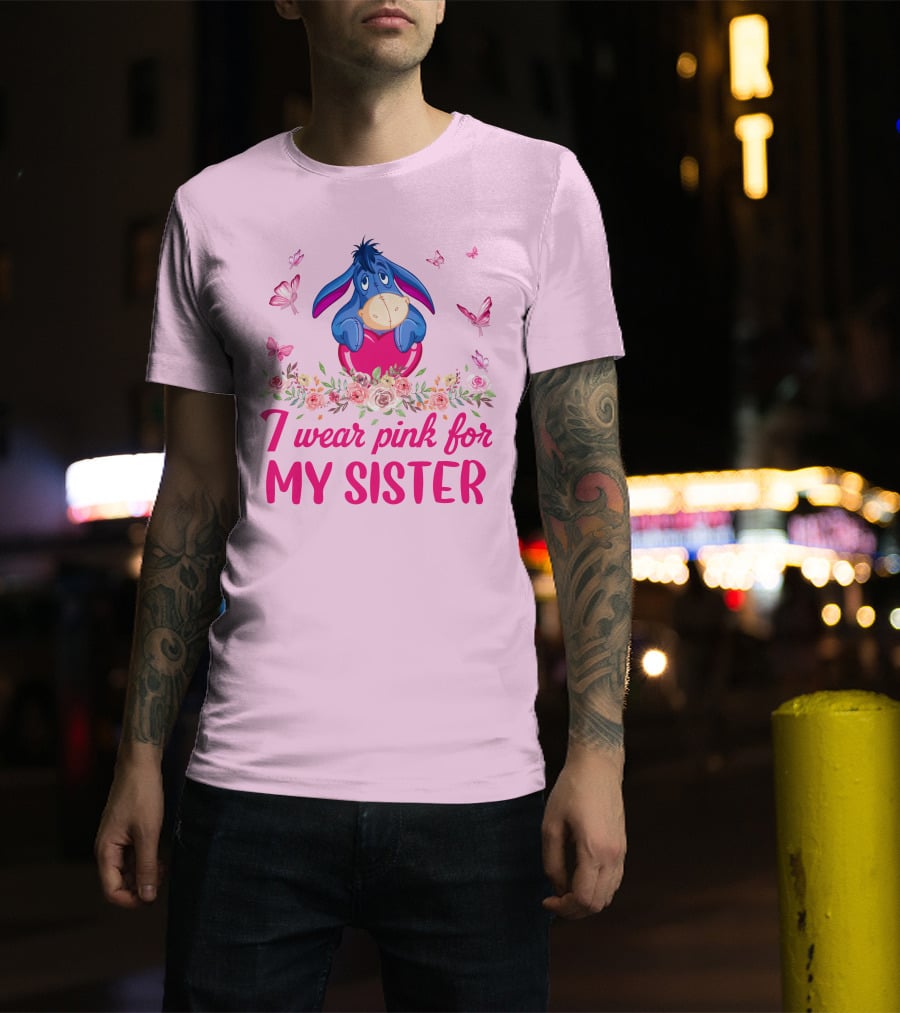 I Wear Pink For My Sister Eeyore Floral Butterflies T-Shirt
